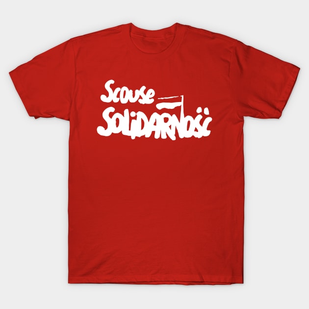 Scouse Solidarnosc (Scouse Solidarity) T-Shirt by n23tees